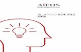 BILANCIO SOCIALE 2015 - AiFOS · rappresenta la certificazione di un profilo etico, il nostro ruolo, la ... competenze e le capacità dei formatori, anticipando gli obblighi del ...