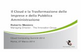 Masiero-Il Cloud e la Trasformazione delle imprese …...Per una strategia integrata per lo sviluppo dell’economia digitale e l’innovazione della PA Il Cloudcome Nuova Costituzione