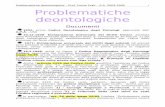 Problematiche deontologiche - SburOver · Anche nell’ordinamento complessivo che riguarda gli aspetti deontologici della professione di Psicologo si hanno due tipi di norme: 1)