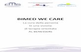 BIMED WE CARE · 2020-06-29 · BIMED We care, come insieme, come parti distinte e non distanti, come noi che ha a cuore più che a calcolo, come avere cura come esserci a ad esistere