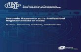 2° Rapporto sulle Professioni Regolamentate in Italia - 20181.2.8. La professione infermieristica: la necessità di un nuovo modello assistenziale 18 1.2.9. La centralità del ruolo