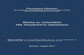 Francesco Gianniti - Guida al concorso per magistrato ... · esclusivamente per i candidati ammessi alla prova orale. 3 Secondo la prassi, il C.S.M., all’atto dell’ammissione