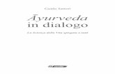 Guido Sartori Āyurveda in dialogo - Nuova Ipsa Editore › immagini › PDF › ayurveda_in_dialogo_e… · tipico andamento basato su argomentazioni di parte o fondate su una compren