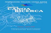 Gennaio Aprile 2018 - federcanoa · Federazione Italiana Canoa Kayak “Nuova Canoa Ricerca” Viale Tiziano, 70 - 00196 Roma Anno XXVII - n. 94 Gennaio / Aprile 2018 Pubblicazione