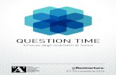 QUESTION TIME - Ordine degli Architetti di Torino · L’Ordine degli Architetti di Torino a Restructura 2014 Uno spazio per domande e risposte Il mestiere dell’architetto coinvolge