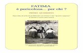 01 FATIMA 1qladivinavolonta.org/wp-content/uploads/2017/09/Fatima... · 2017-09-04 · Fatima alludendo alla convenienza che non si tentasse di far dire a suor Lucia più di quanto