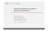 Smart Distribution System e Quadro Regolatorio · 2015-11-29 · Smart Distribution System e Quadro Regolatorio Samuele Larzeni Direzione Infrastrutture Unità Regolazione Innovativa