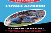 2000/2012 - L'ovale azzurro - la Repubblicastatic.repubblica.it/ebook/2000_2012-LOvaleAzzurro.pdf · oltre a mondiali under 20 e universitari, e per tre decenni la nazionale italiana