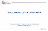 Versamenti F24 telematici - FPAarchive.forumpa.it/forumpa2007/convegni/relazioni/1860...Versamenti F24 telematici FORUM PA 2007 – “Pagamenti elettronici nella PA” Roma, 25 maggio