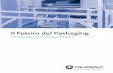 Il Futuro del Packaging - Coherent, Inc.€¦ · Il software consente allo stesso tempo la miscelazione di fori con dimensioni differenti, di lunghezze e di schemi di incisioni. Ciò