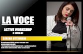 active workshop serena ottaviani vocal coach presentazione ......• La Corretta Postura nel canto, esercizi per il mantenimento della corretta postura ne canto e nella vita di tutti