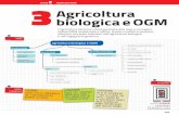 C AGRICOLTURA 3Agricoltura biologica e OGM...3 Agricoltura biologica e OGM 139 I pro e i contro dell’agricoltura OGM Il dibattito sugli OGM in agricoltura divide l’opinione pubblica.