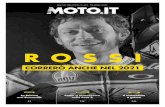 ROSSI · 2020-04-28 · proprio la serie mostrata nelle foto. Come dicevamo la moto utilizza un nuovo telaio monotrave con doppia culla e un mo - nocilindrico raffreddato ad aria