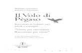 Settimo concorso Il Volo di Pègasoold.iss.it/binary/pega/cont/PegasoVII_Catalogo.pdf · è a questo titolo, e soprattutto a questo significato, che si è ispirata la VII edizione