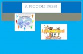 A PICCOLI PASSI · 2018-11-30 · A PICCOLI PASSI Author: acer Created Date: 11/30/2018 4:58:25 PM ...