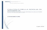 CALCOLO DELLA SOGLIA DI ANOMALIA - Assimpredil Ance · 2019-08-27 · Calcolo della soglia di anomalia: i nuovi metodi dopo il d.“S lo a antieri” 3 INTRODUZIONE Il dereto legge