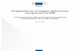 Programmi di sostegno dell'Unione europea per le PMI...Programmi di sostegno dell'Unione europea per le PMI Una panoramica delle principali opportunità di finanziamento per le PMI