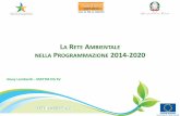 LA RETE AMBIENTALE NELLA PROGRAMMAZIONE 2014-2020reteambientale.minambiente.it/.../Presentazione-Lombardi_15_07_20… · Strategia “Europa 2020”… La Rete viene concepita come