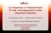 Le imprese e l'imprevisto Il risk management nelle …...1 Le imprese e l'imprevisto Il risk management nelle imprese italiane 11 dicembre 2013 – Politecnico di Torino relatrice: