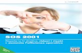 SOS 2001 - Metisoft Spa · 2018-02-01 · SOS 2001 è lo strumento software per banche, assicurazioni, intermediari finanziari e professionisti assoggettati alla IV Direttiva, per