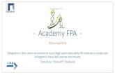 Academy FPA - [MIDES] Forgesforges.forumpa.it/.../ad_13_paolicelli_academy_fpa_telegram_openda… · - Academy FPA - #forumpa2016 Telegram e i Bot come strumenti di riuso degli open