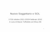 Nuovo Soggettario e SOL - units.it · 2012-03-01 · settembre 2011) con funzione di “ausilio per l’applicazione delle norme sintattiche del nuovo linguaggio”. ... soggettario!),