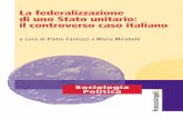 La federalizzazione di uno Stato unitario: il …1. La prospettiva di analisi 2. Liguria e Lombardia: uno sguardo d’insieme 3. Similarità e differenze: la riforma, le prospettive