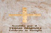 Sommario€¦ · Il Triduo Pasquale è un’unica celebrazione in tre atti: per questo la nostra liturgia non fini-sce qui, non ci sono riti conclusivi; domani riprenderemo da qui