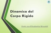 Dinamica del Corpo Rigido - INFNbissaldi/Fisica1/07_Cap7_Dinamica_Corpo_Rigido.pdf · Elisabetta Bissaldi (Politecnico di Bari) –A.A. 2019-2020 2 CORPO RIGIDO Sistema di punti discreto