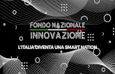 L’ITALIA DIVENTA UNA SMART NATION...crescita Innovazione tecnologica per crescere, competere, generare lavoro qualiﬁcato, creare e distribuire nuova ricchezza. Senza questi elementi
