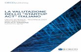 LA VALUTAZIONE DELLO “STARTUP ACT” ITALIANO...LA VALUTAZIONE DELLO “STARTUP ACT” ITALIANO 5 Nota di sintesi Il presente rapporto fornisce una valutazione indipendente e complessiva