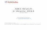 A&S Watch e-Waste 2014 - plef.org · conseguenza che non viene sempre tenuta nel giusto conto: la crescente mole di rifiuti elettronici. I rifiuti di apparecchiature elettriche ed