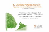 IL VERDE PUBBLICO 2 - R3 GIS · 2015-02-02 · Percentuale di verde pubblico sulla ... ambiente urbano” Fonte: ISPRA, 2013. Articolo 3 Monitoraggio sull’attuazione della legge