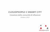CLOUDPEOPLE E SMART CITY - A GRANELLIdove sperimentare le tecnologie e le soluzioni più avanzate. • L'identità di una città è sempre più importante: le città oramai competono