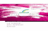 LA CARTA DEI SERVIZI Amiat · 2013-01-04 · 1 la carta dei servizi amiat - edizione 2012 la carta dei servizi amiat come utilizzare la carta dei servizi standard di servizio chi