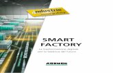 SMART FACTORY - Arburg...tecnologico e di sistema offriamo un know-how che spazia dalle macchine ai processi, dai sistemi di automazione alle soluzioni di comando, fino al digital