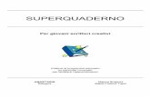 SUPERQUADERNO - Cooperativa Anastasisdownloadsoftware.anastasis.it/download/manuali/SuperQuaderno.pdf · la sintesi vocale fa percepire l’eventuale errore. SuperQuaderno dotato