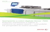 Stampante a colori digitale Xerox 700i Potenza ... · ingresso nel mondo della stampa digitale. La stampante a colori digitale Xerox® 700i è di fatto la prima stampante con minimo