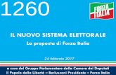 IL NUOVO SISTEMA ELETTORALE - Gruppo Forza Italia · 2018-04-06 · 2 Il 23 febbraio 2017 il Gruppo Forza Italia ha depositato alla Camera dei deputati la propria proposta di legge