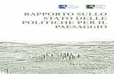 RAPPORTO SULLO STATO DELLE POLITICHE PER IL PAESAGGIO - Ordine degli … · 2019-05-09 · 6 2.2.2 La gestione dei paesaggi straordinari e ordinari nel quadro regionale 115 2.2.3