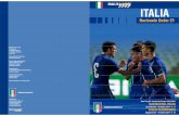 base bruchure ITALIA-SLOVACCHIA.pptx [Sola lettura] · 2018-08-06 · 19.11.2013 serbia‐italia 1‐0 (gornji –c.e. 2013‐2015) 17.12.2013 ITALIA U21 ‐ B ITALIA 3 ‐ 0 (AVELLINO