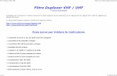 Filtro Duplexer VHF / UHF - Quellochepenso.net...Filtro Duplexer VHF / UHF di Roberto Abis IS0GRB Il progetto che vi presento e' l'ultima versione di un filtro duplexer da me realizzato,