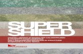 SuperShield catalogo generale ITA LQ · Prove di laboratorio pag. 57 Certificazioni pag. 60 01. 02. Supershield Global Supershield nasce nel 1998 in Michigan (USA) da un gruppo di