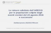 Le misure adottate dall’AEEGSI per le popolazioni …18/04/2017 In seguito agli eventi sismici che hanno interessato i territori delle regioni Abruzzo, Lazio, Marche e Umbria a far
