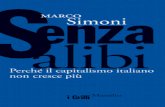 i Grilli · 2018-04-12 · i Grilli Marsilio Senza alibi Simoni marco Perché il capitalismo italiano non cresce più Marco Simoni Senza alibi marco simoni (1974), economista e politologo,