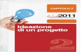Ideazione di un progetto 2 - CSV Vicenza...Guida per la Presentazione dei Progetti Bando 2011 11 L’analisi delle esigenze reali rappresenta un potente stimolo per l’ideazione di