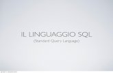 IL LINGUAGGIO SQL - di.unito.itpozzato/oldws/suiss/db-sql.pdf · IL LINGUAGGIO SQL (Standard Query Language) giovedì 11 novembre 2010. SQL • Linguaggio standard per interrogare