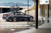ACCESSORI ORIGINALI BMW. · BMW vi offrono l’equipaggiamento perfetto per farlo, indipendentemente da dove vi porti la strada. Perché con gli Accessori Originali BMW siete certi