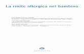 La rinite allergica nel bambino · Indagini di più stretta competenza otorinolaringoiatrica sono la valutazione della motilità ciliare, della funzione olfattiva, la rinomanometria,