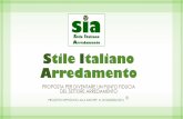 Stile Italiano Arredamento - SIA Shop - Offerta di ...PERCHE’ IL MARCHIO SIA Il Marchio SIA è l’acronimo delle parole Stile Italiano Arredamento Il Marchio collettivo comunica:
